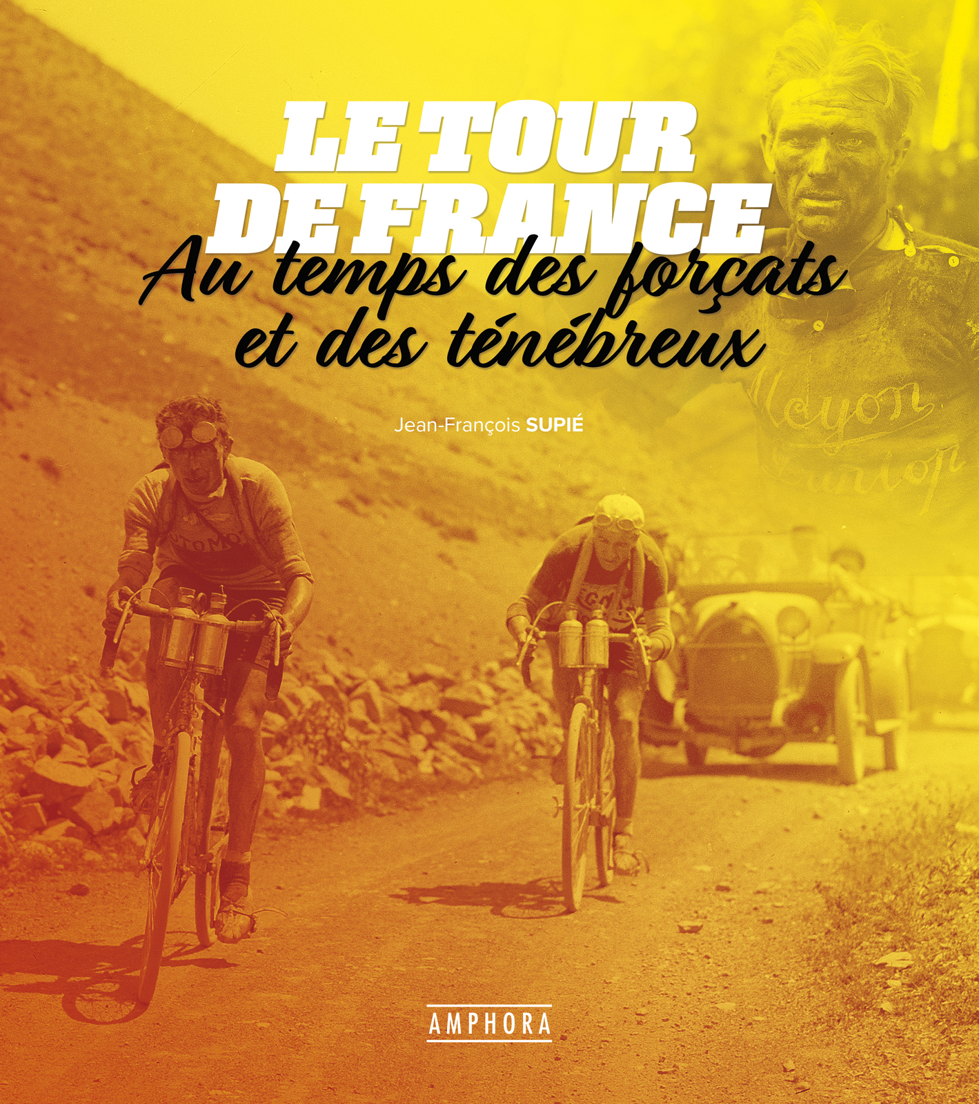 Le Tour de France au temps des forçats